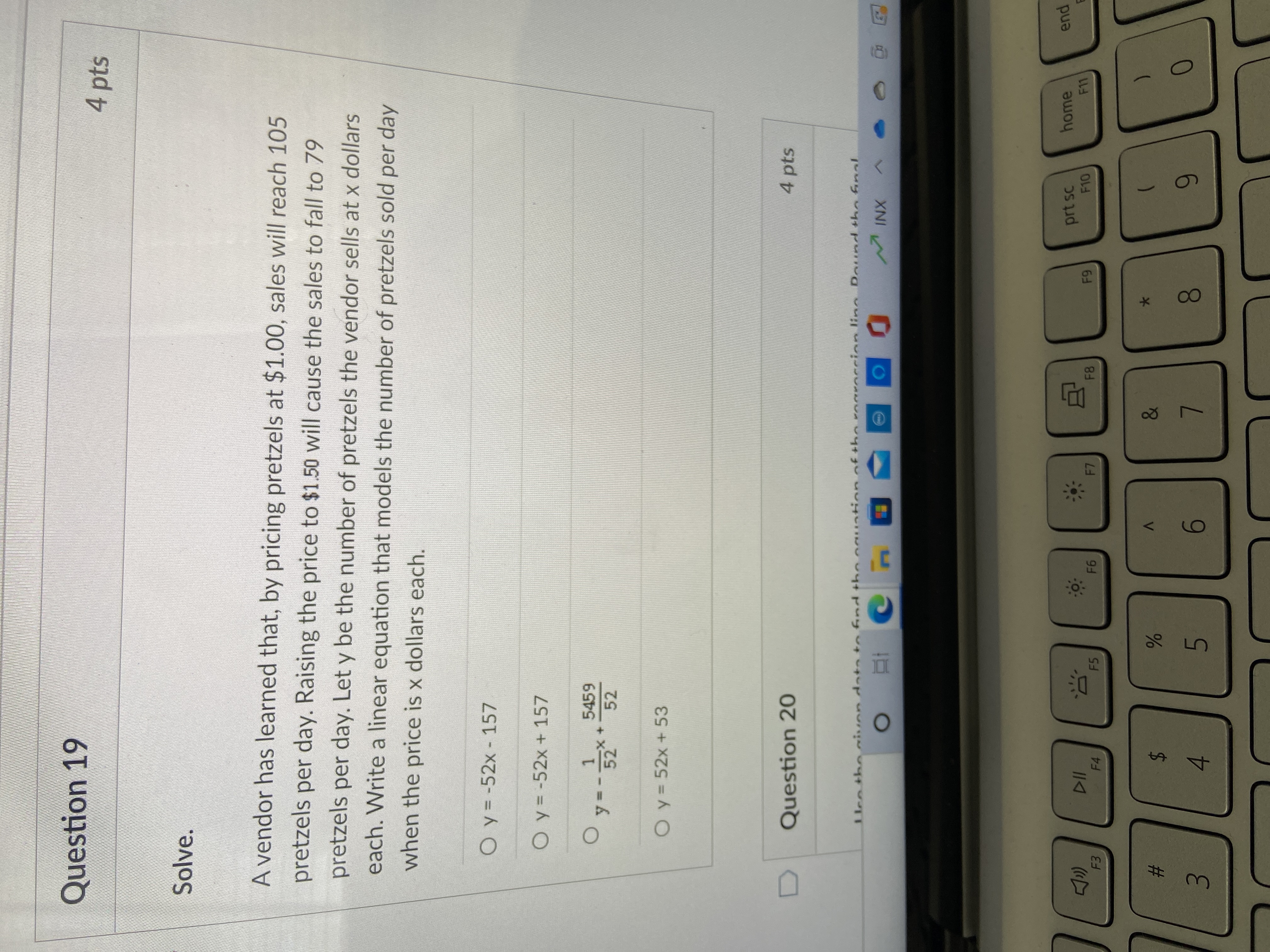 Question 19 4 pts Solve. A vendor has learned