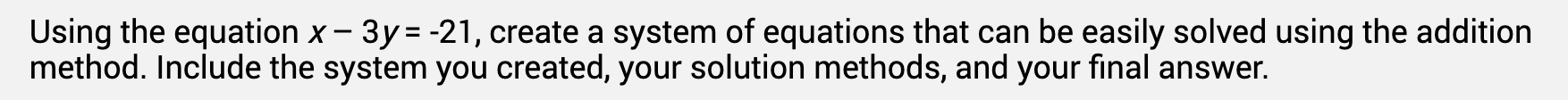 Using the equation x - 3y= -21, create a system