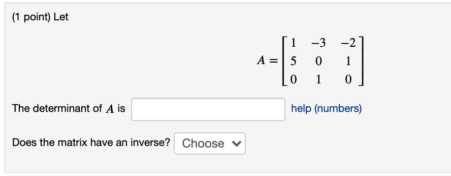 (1 point) Let 1 3 2 A = 5 0 1 0 1 0 The