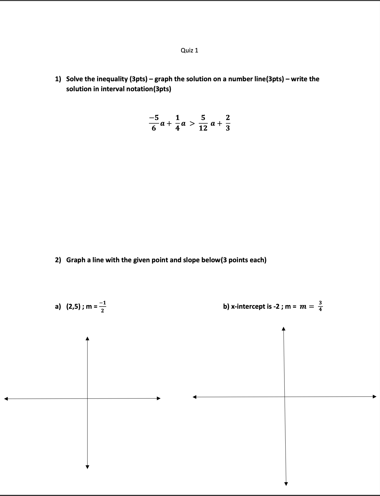 Quiz 1 1) Solve the inequality (3pts) - graph the