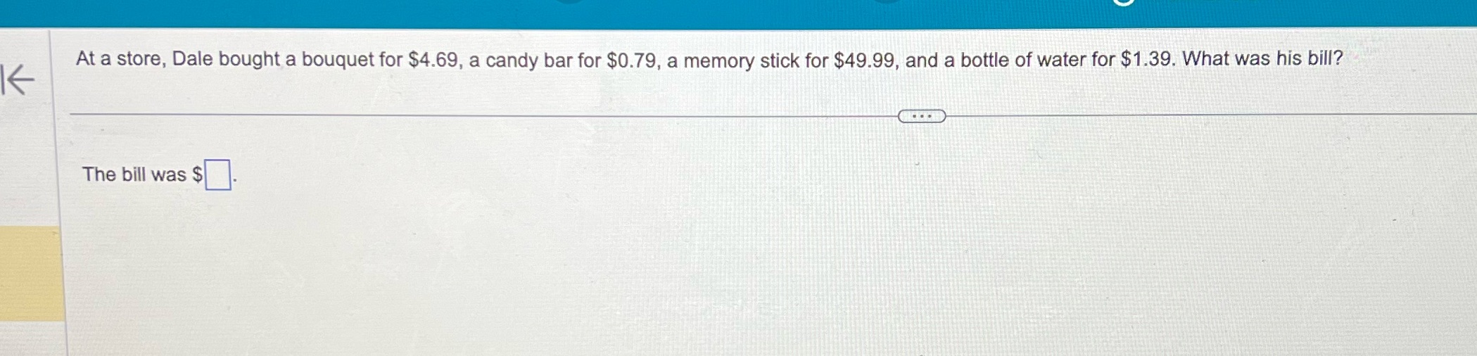 #10 At a store, Dale bought a bouquet for $4.69,