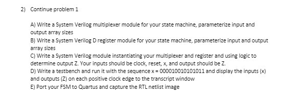 2) Continue problem 1 A) Write a System Verilog