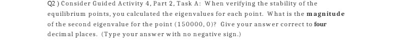 Q2 ) Consider Guided Activity 4, Part 2, Task A: