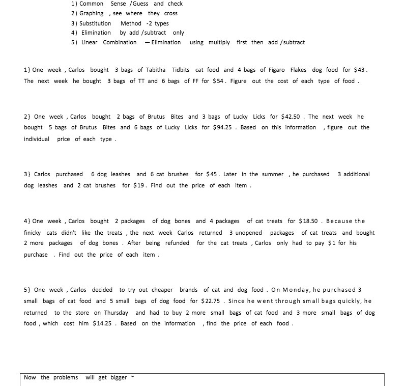 1) Common Sense /Guess and check 2) Graphing ,
