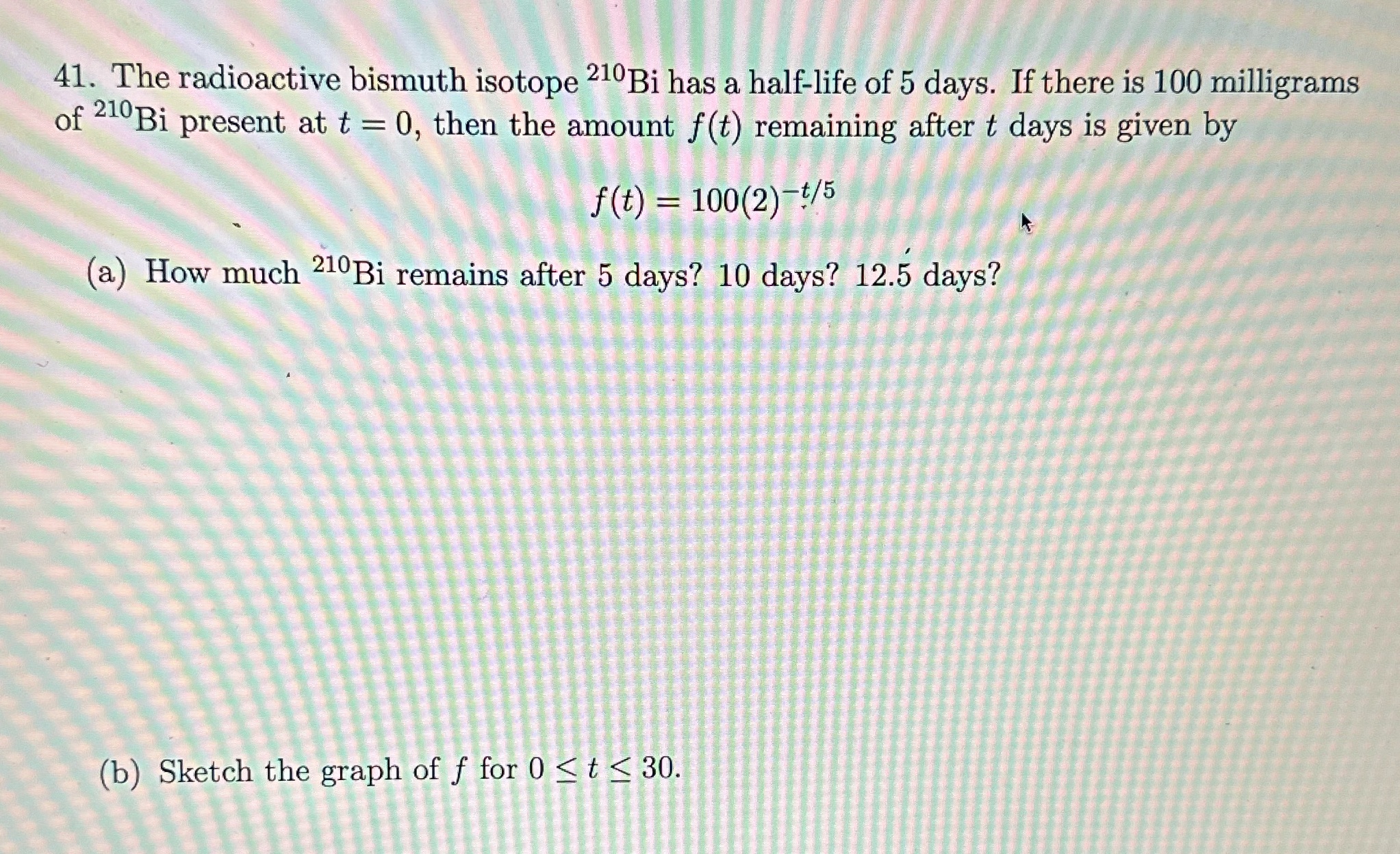 41. The radioactive bismuth isotope 210Bi has a