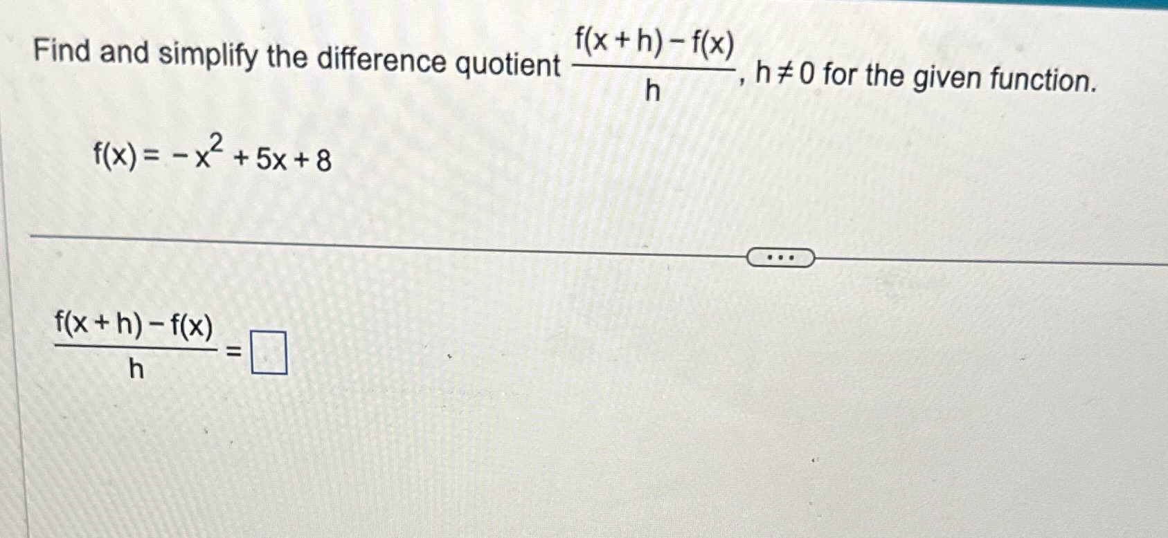 f(x + h) - f(x) Find and simplify the difference
