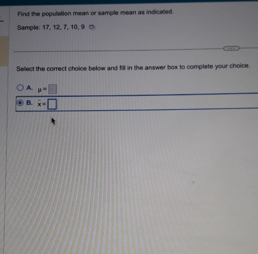 answer Find the population mean or sample mean as