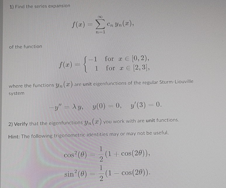 1) Find the series expansion f(z) - _ cyn(z), of