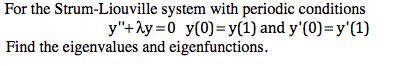For the Strum-Liouville system with periodic