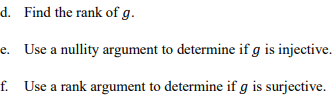 \fd. Find the rank of g. e. Use a nullity