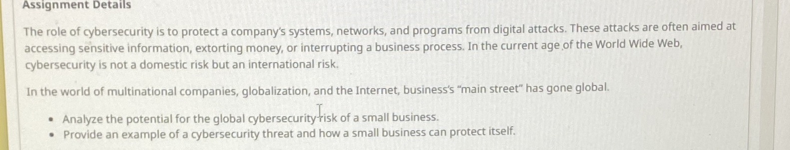 Assignment Details The role of cybersecurity is
