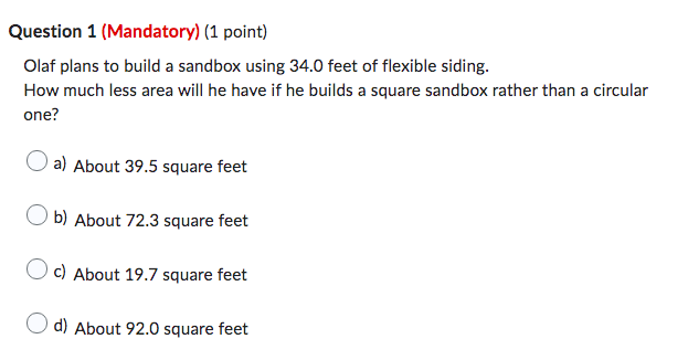 Question 1 (Mandatory) (1 point) Olaf plans to