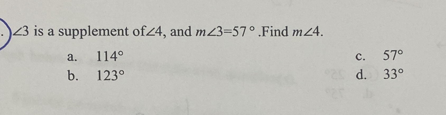 43 is a supplement of 24, and m43=57 .Find mZ4.