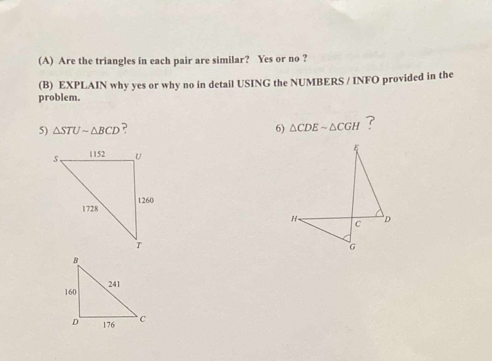 (A) Are the triangles in each pair are similar?