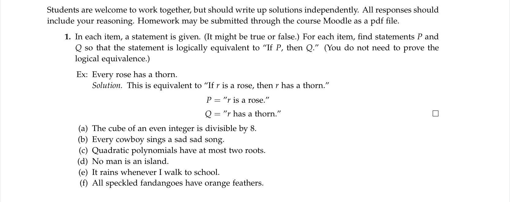 Students are welcome to work together, but should