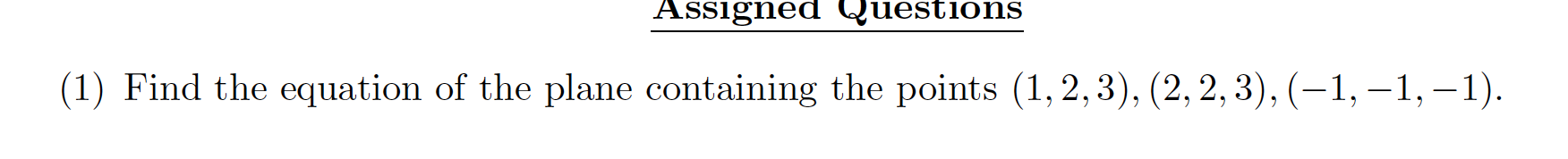 Assigned Questions (1) Find the equation of the