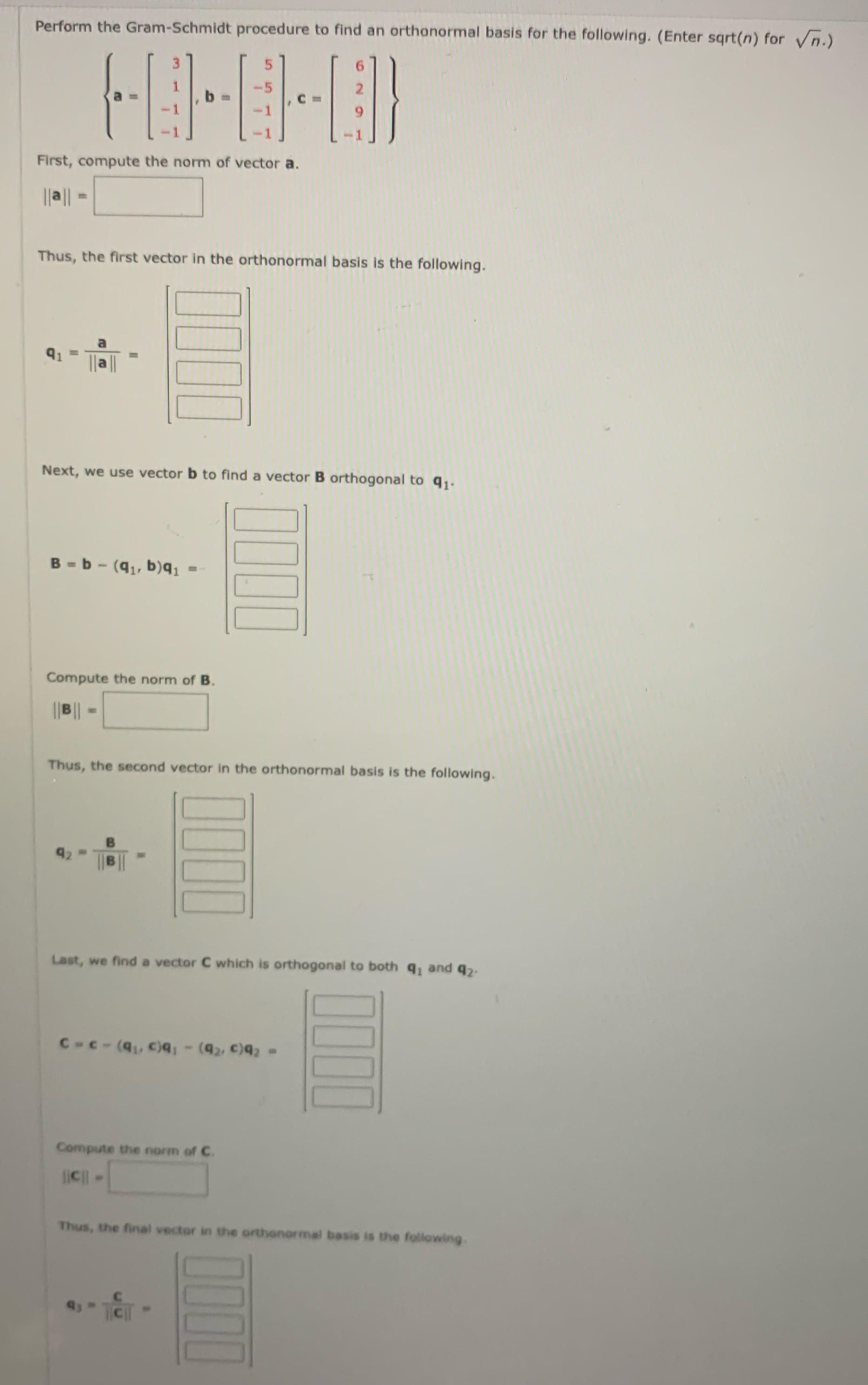Please answer all parts Perform the Gram-Schmidt