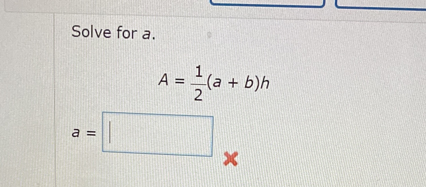 Please show work so I can learn :) Solve for a. A
