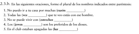 2.3.b. En las siguientes oraciones, forme el