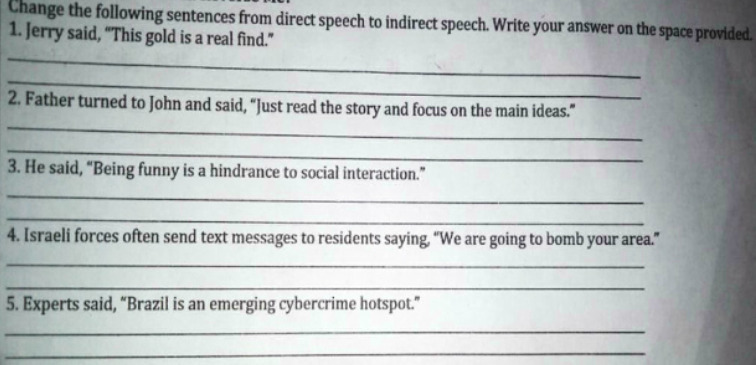 Change the following sentences from direct speech