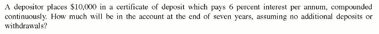 A depositor places $10,000 in a certificate of