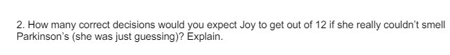 2. How many correct decisions would you expect