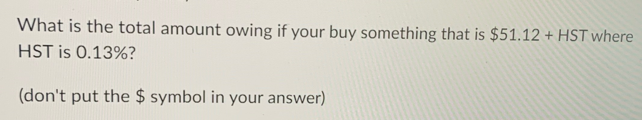 What is the total amount owing if your buy