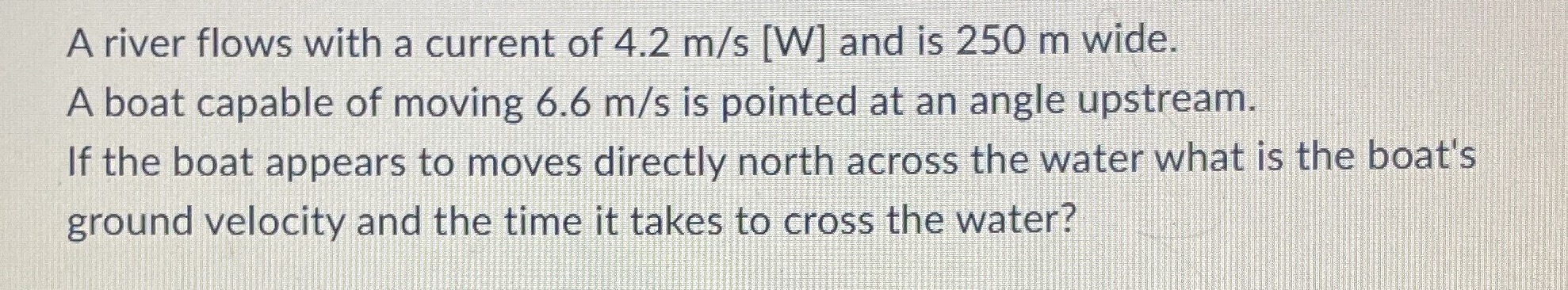 Physics 20 A river flows with a current of 4.2