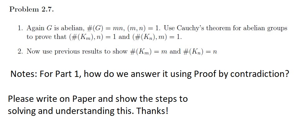 Problem 2.7. 1. Again G is abelian, #(G) = mn,