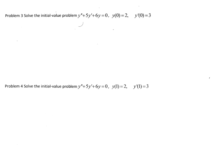 Problem 3 Solve the initial-value problem y