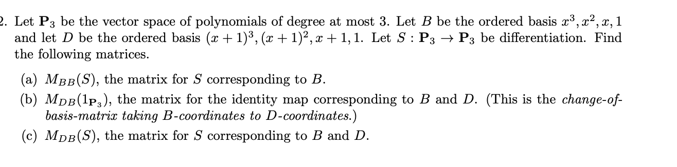 2. Let P3 be the vector space of polynomials of