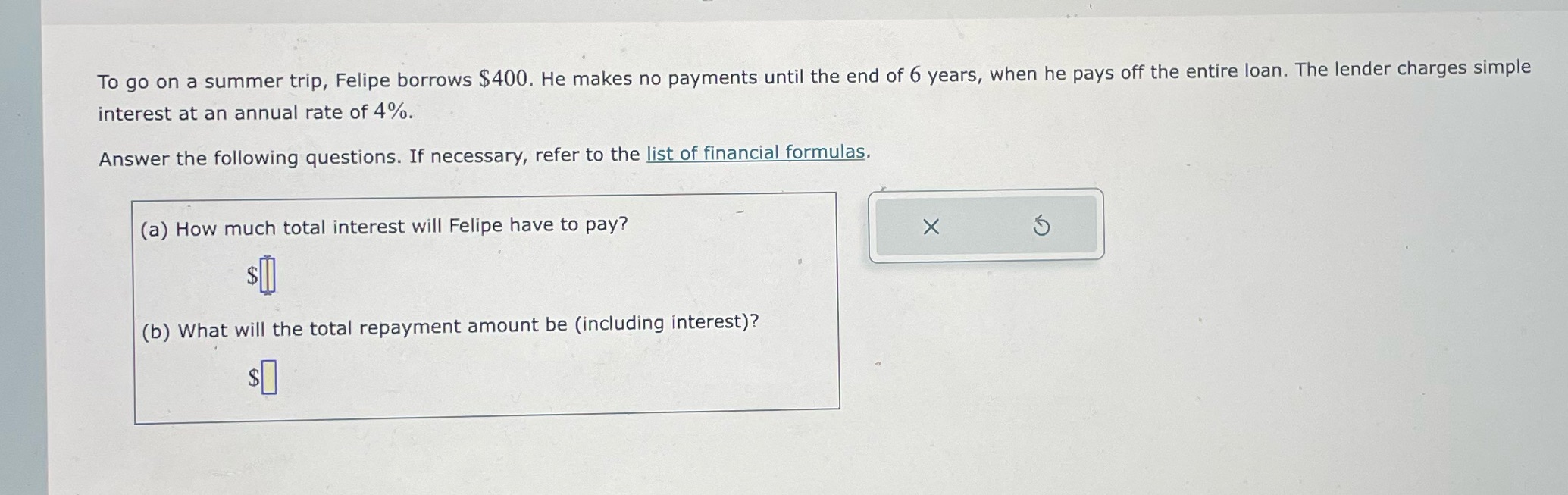 To go on a summer trip, Felipe borrows $400. He
