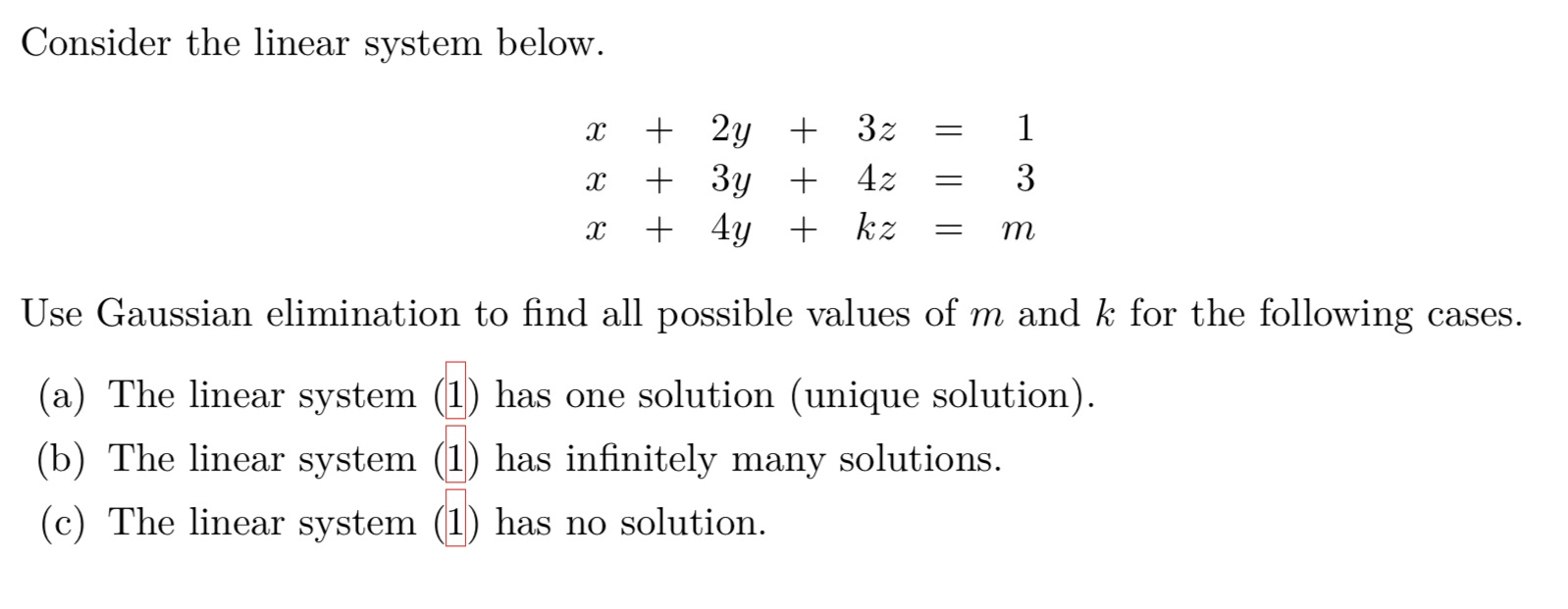 Consider the linear system below. 33 + 23; + 32 =