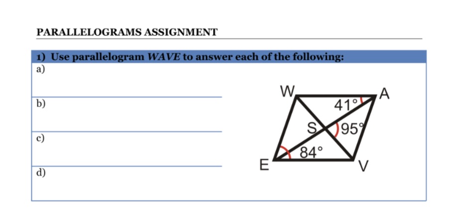 PARALLELOGRAMS ASSIGNMENT 1) Use parallelogram