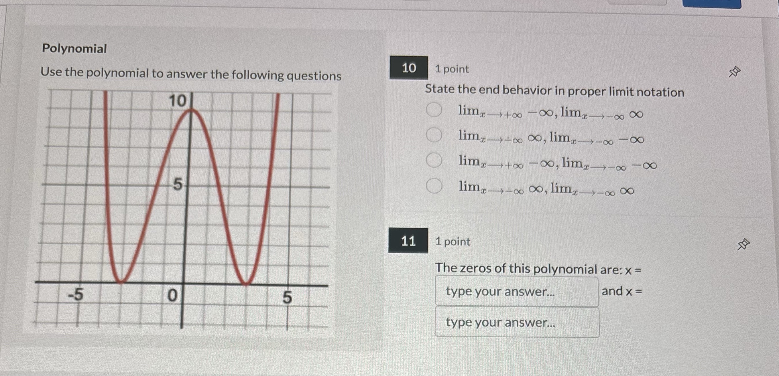 Solve 10 and 11 please Polynomial 10 1 point Use