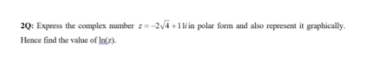 kindly answer it 2Q: Express the complex number ?