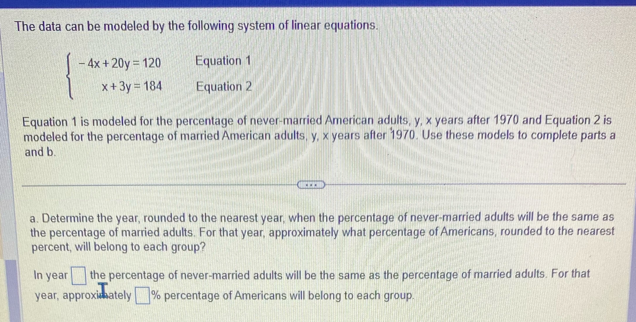 A The data can be modeled by the following system