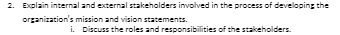 2. Explain internal and external stakeholders