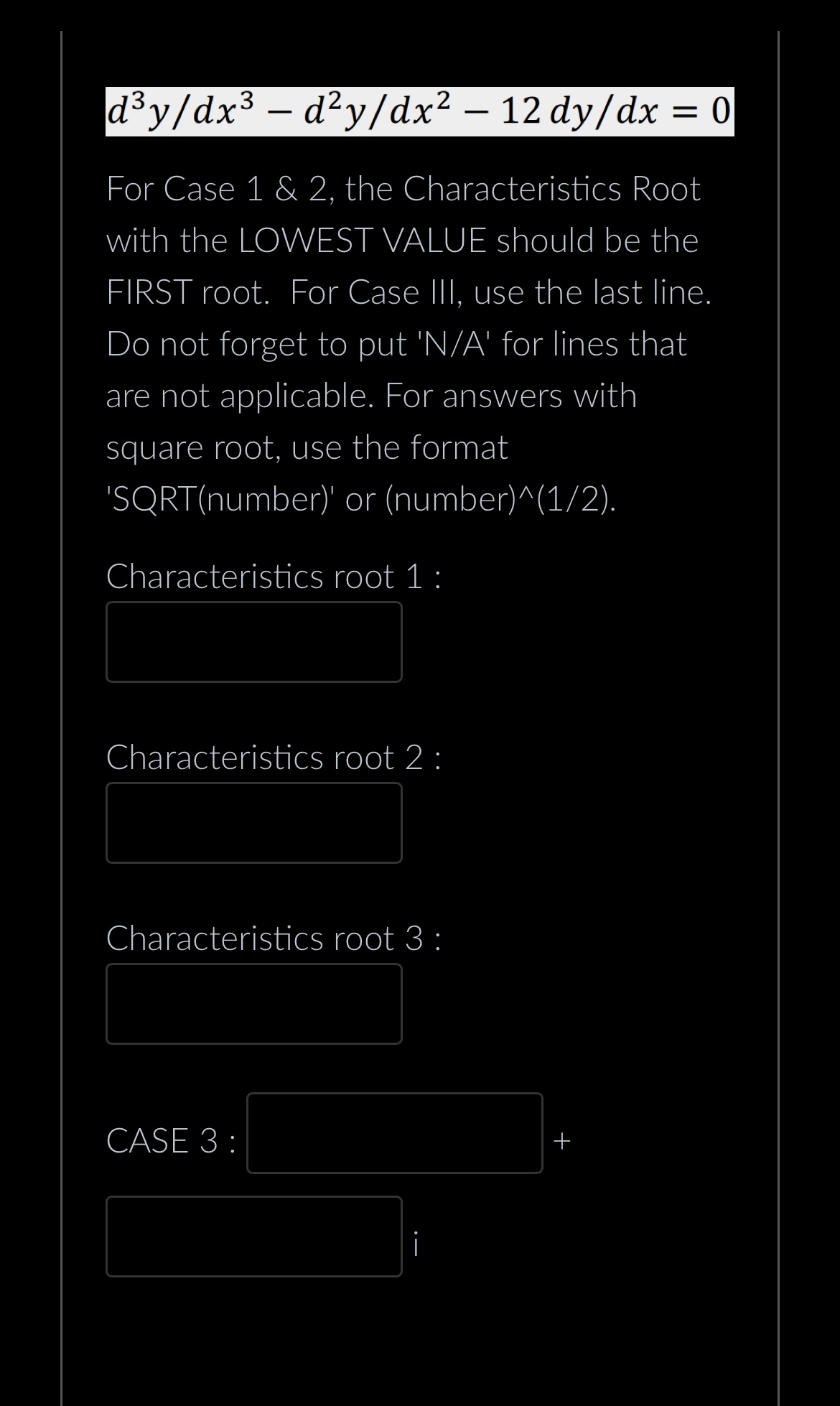 dBy/dx3 - day/ dx2 - 12 dy/ dx = 0 For Case 1 &