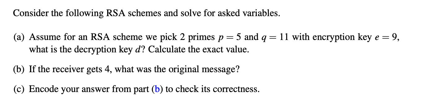 Consider the following RSA schemes and solve for