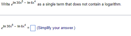 33) Write e In 30x" - In 6x* as a single term