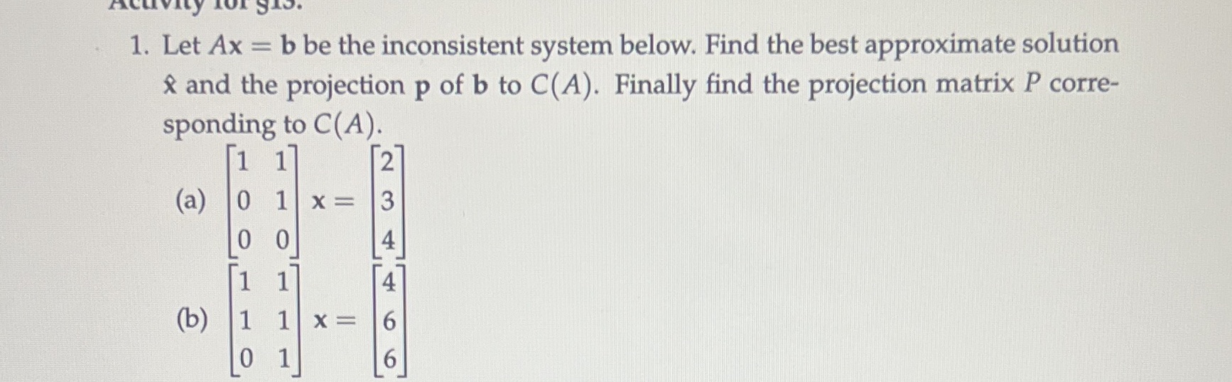 1. Let Ax = b be the inconsistent system below.
