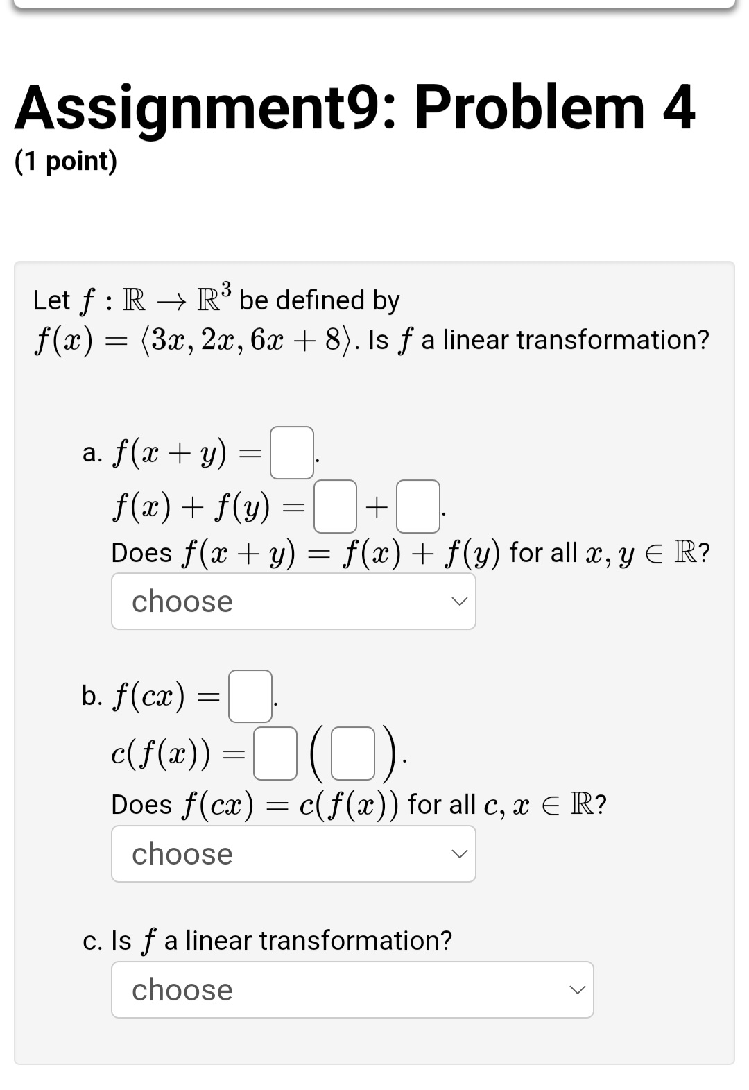 Assignment9: Problem 2 (1 point) If T : R3 > R3