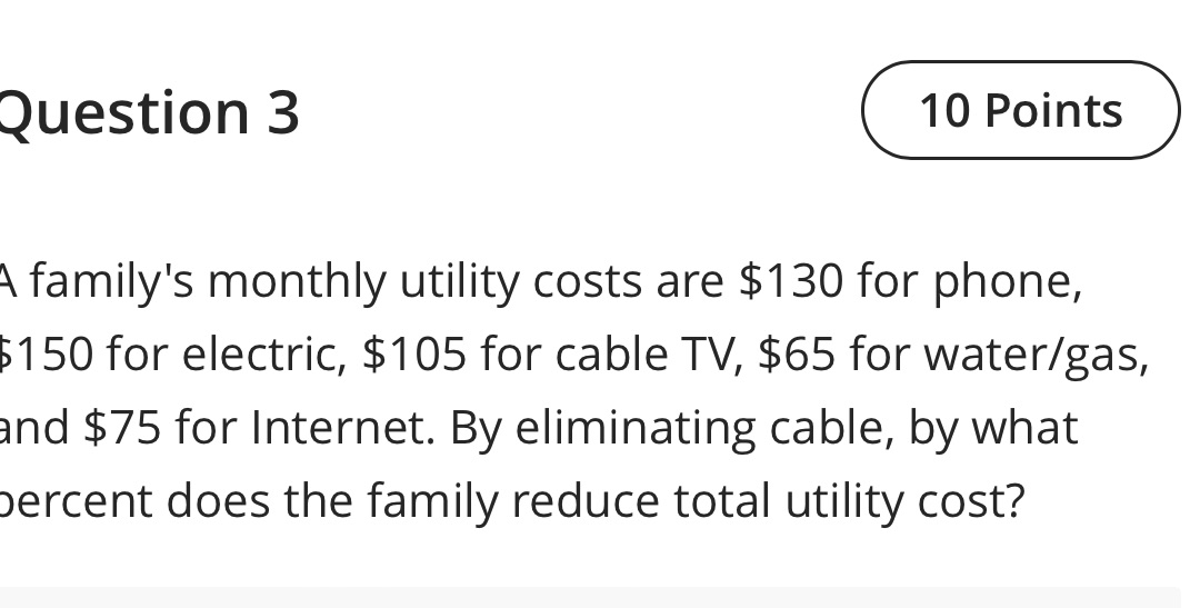 Question 3 10 Points A family's monthly