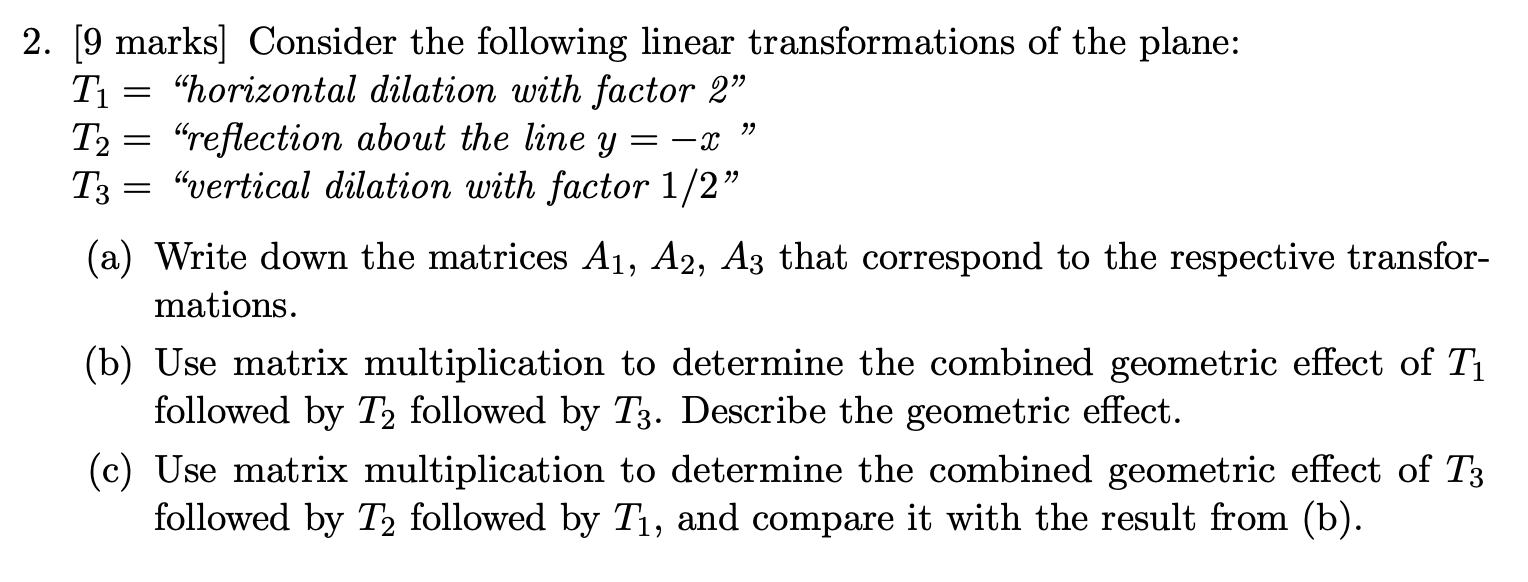 2. [9 marks] Consider the following linear