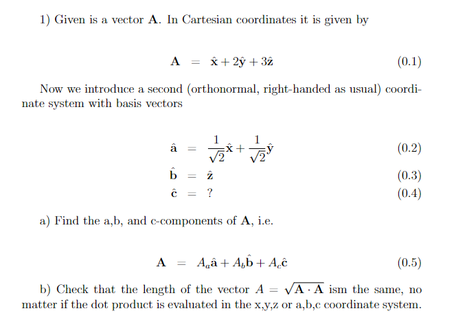 H3. 1) Given is a vector A. In Cartesian