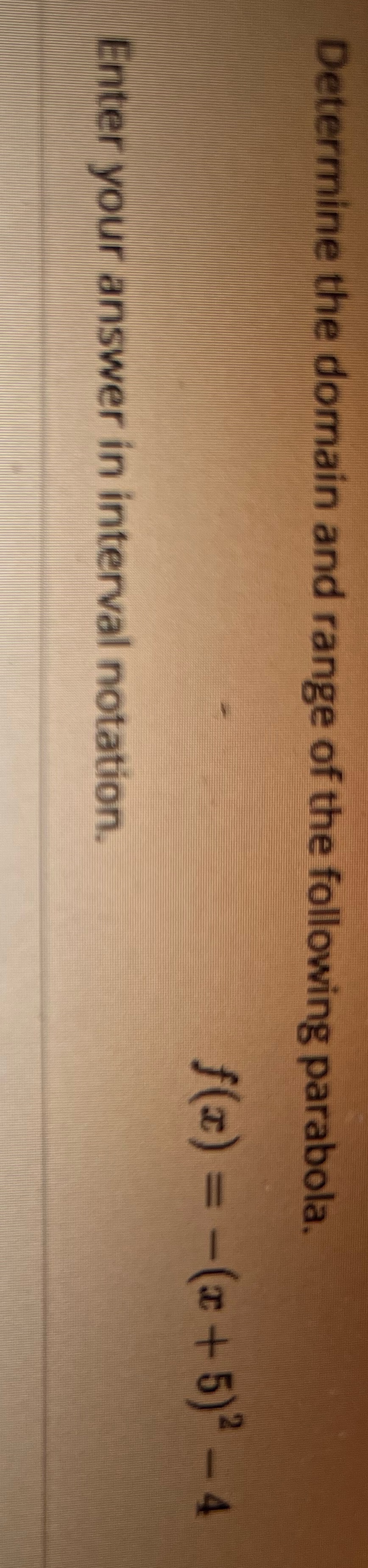 Determine the domain and range of the following