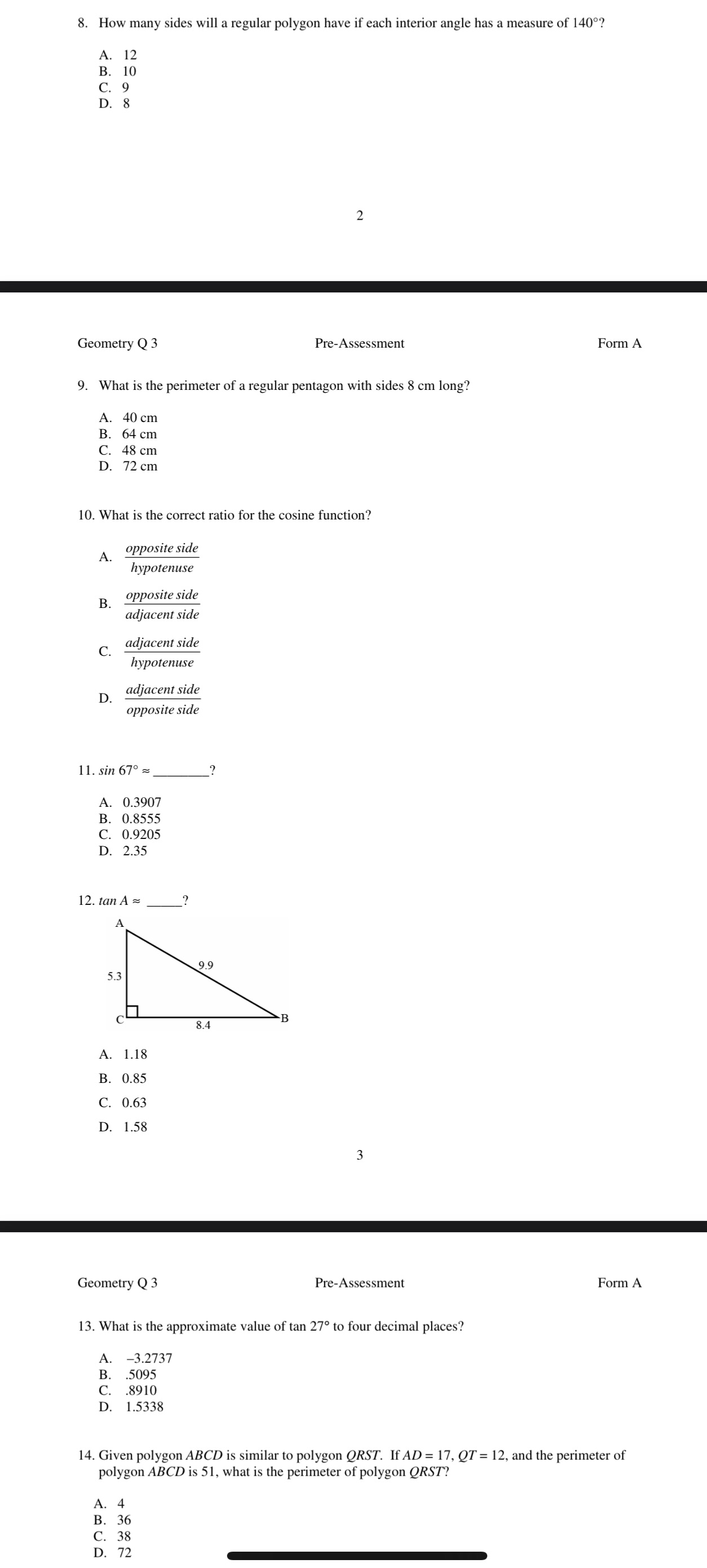 Please answer all 8. How many sides will a