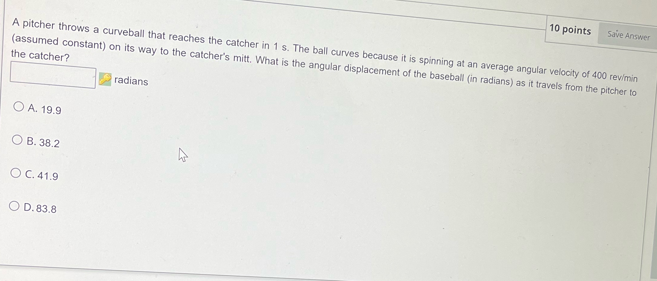 10 points Save Answer A pitcher throws a