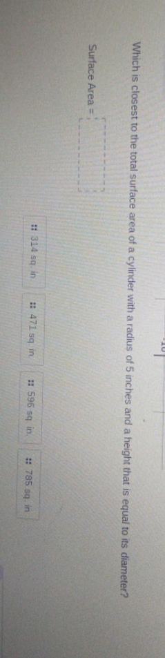 radius 5 inches and a height that is equal to its